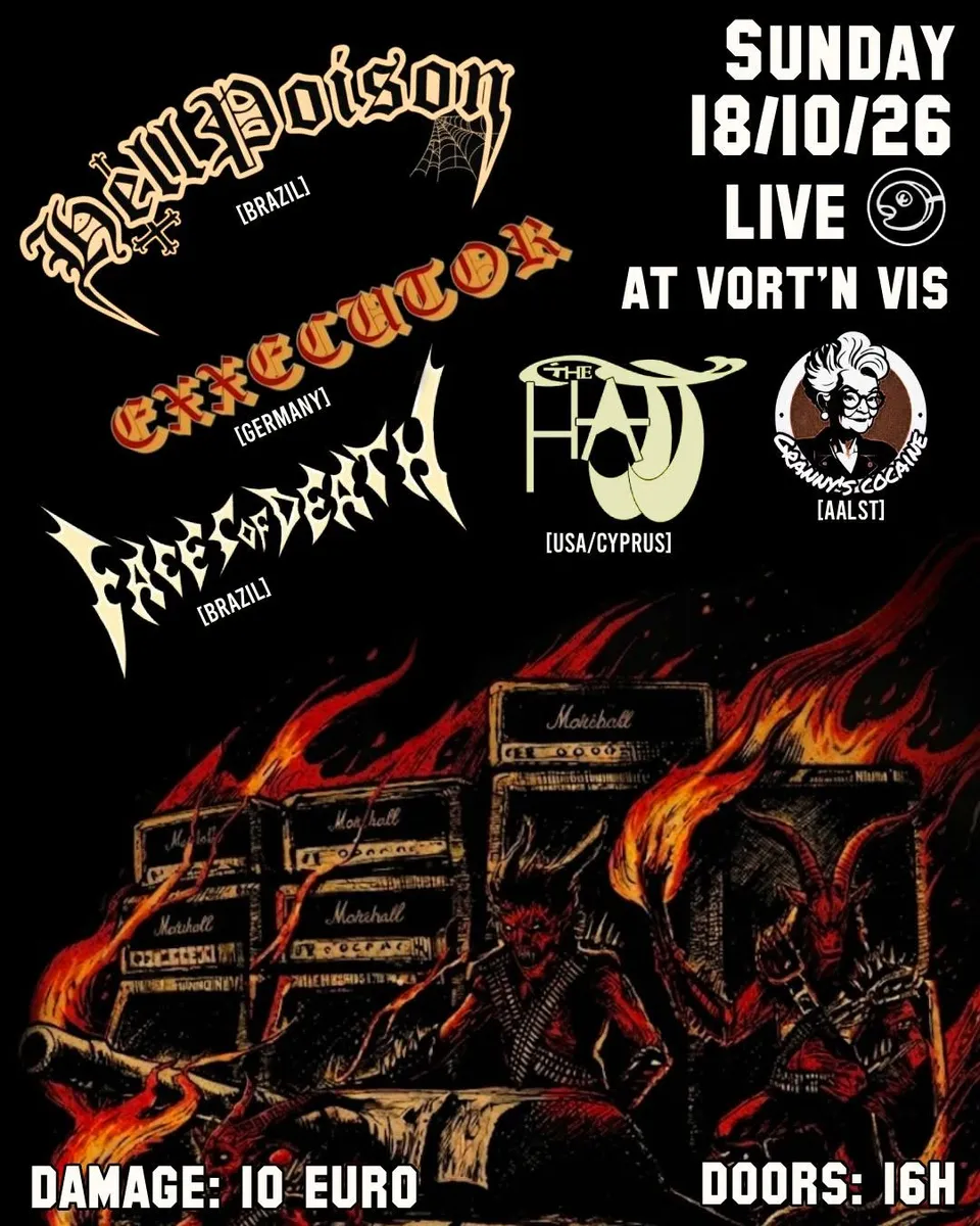 Concert poster: Hell Poison (Brazil), Exxecutor (Germany), Faces of Death (Brazil), The Hajj (USA/Cyprus), Granny's Cocaine (Aalst). Sunday 18/10/26, live at Vort'n Vis. Damage: 10 euro. Doors: 16h.