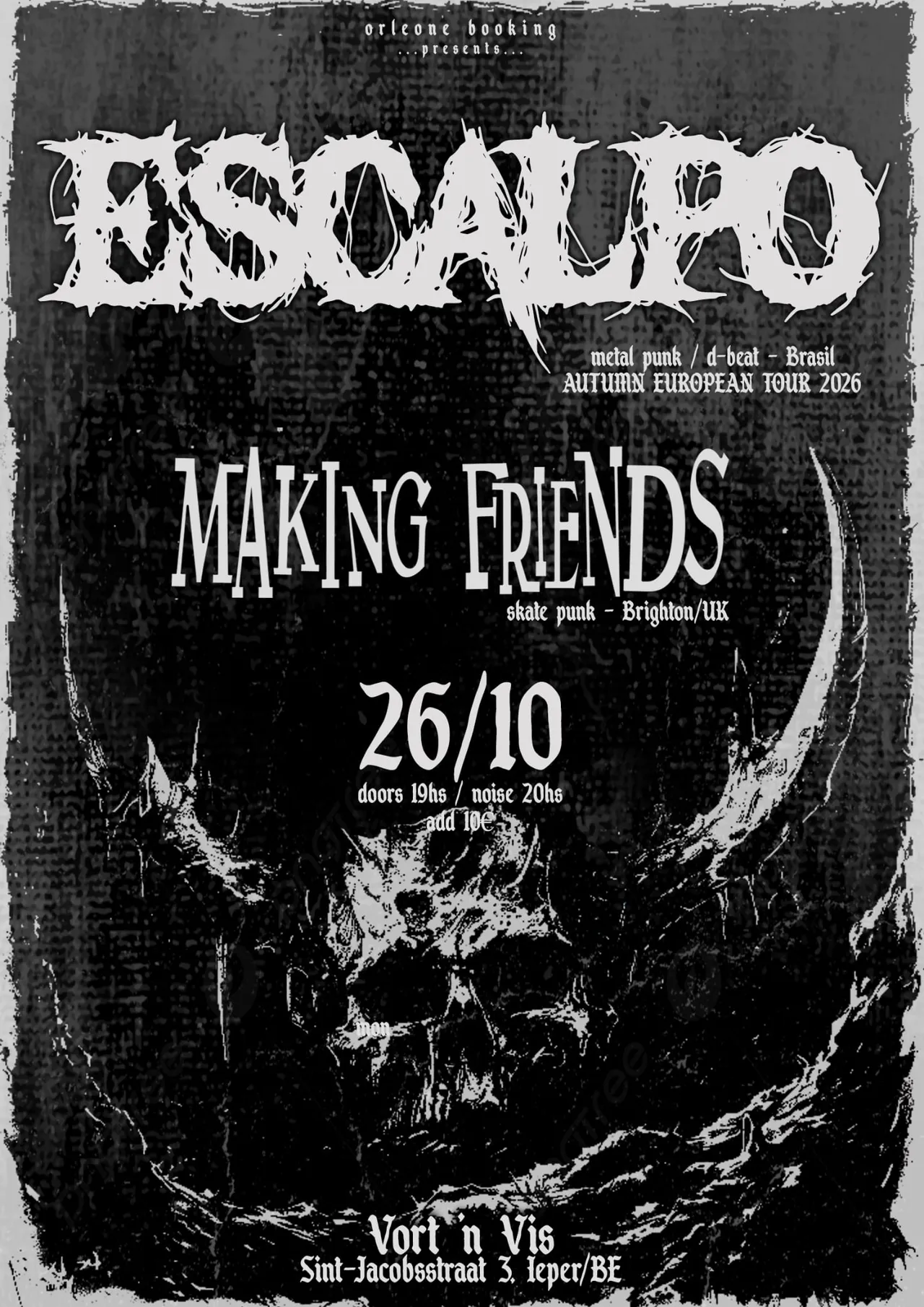 Concert poster: Orleone Booking presents Escalpo (metal punk / d-beat, Brasil), Autumn European Tour 2026, with Making Friends (skate punk, Brighton/UK). Monday 26/10, doors 19h, noise 20h, 10 euro. Vort 'n Vis, Sint-Jacobsstraat 3, Ieper/BE.